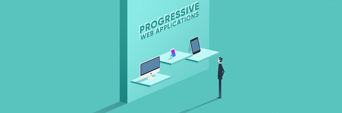 Progressive Web Apps - find out how they drive business growth in 2019